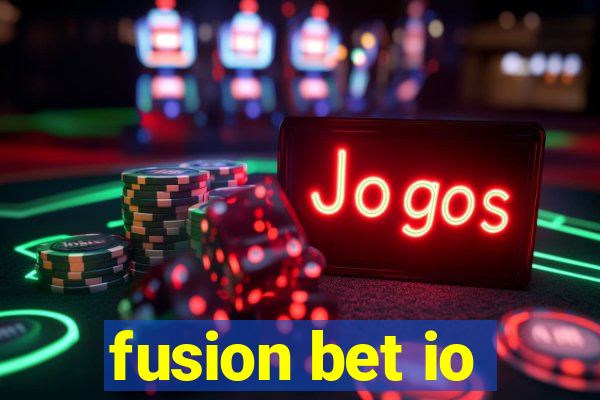 fusion bet io